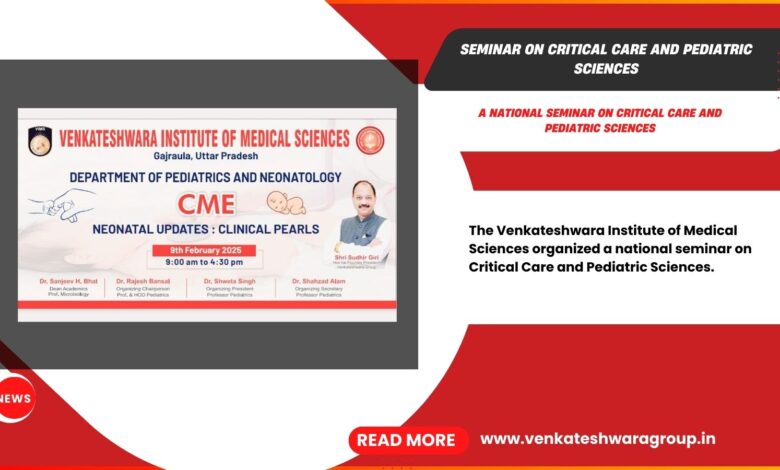 Seminar on Critical Care and Pediatric Sciences